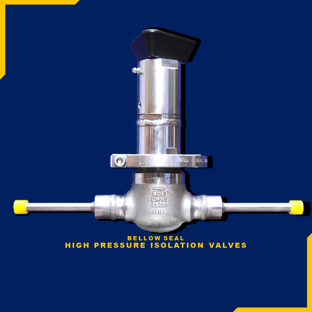 bellow seal high pressure isolation valves